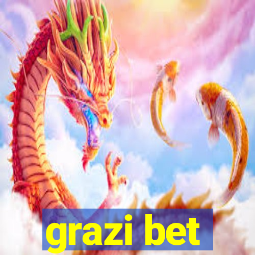 grazi bet